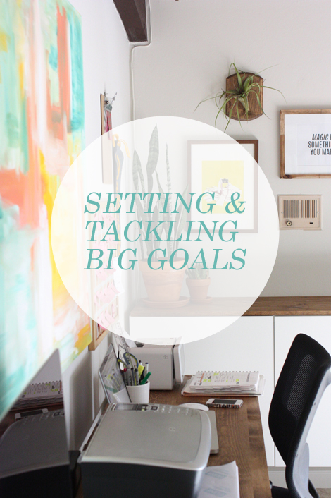 accomplishing BIG goals